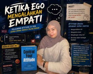 Ketika Ego Mengalahkan Empati: Pelajaran Attitude di Era Semua Orang Merasa Paling Benar