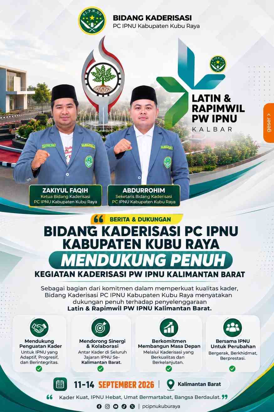 Bidang Kaderisasi PC IPNU Kabupaten Kubu Raya Dukung Penuh Kegiatan Kaderisasi PW IPNU Kalimantan Barat